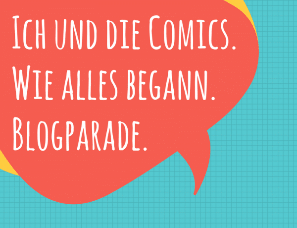 Logo der Blogparade: Ich und die Comics. Wie alles begann.