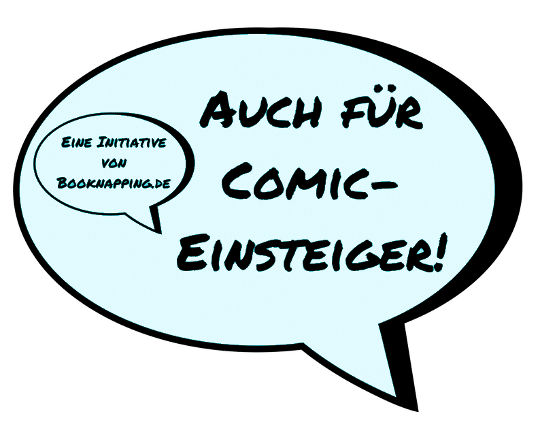 Label für die Aktion "Auch für Comic-Einsteiger". Text in Sprechblase: Auch für Comic-Einsteiger. In einer kleinen Sprechblase innen dann: Eine Initiative von Booknapping.de