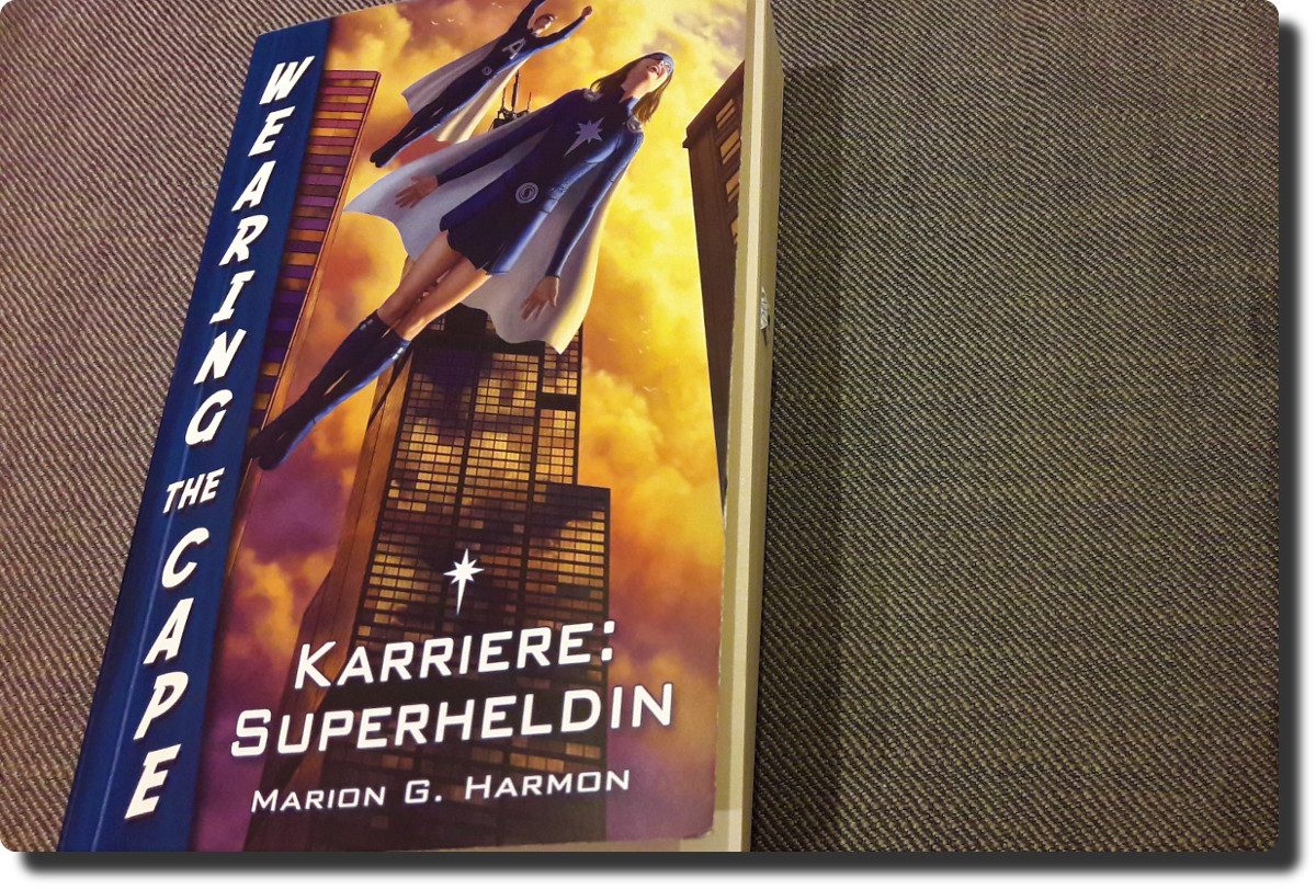 Karriere: Superheldin (Wearing the Cape 1) von Marion G. Harmon