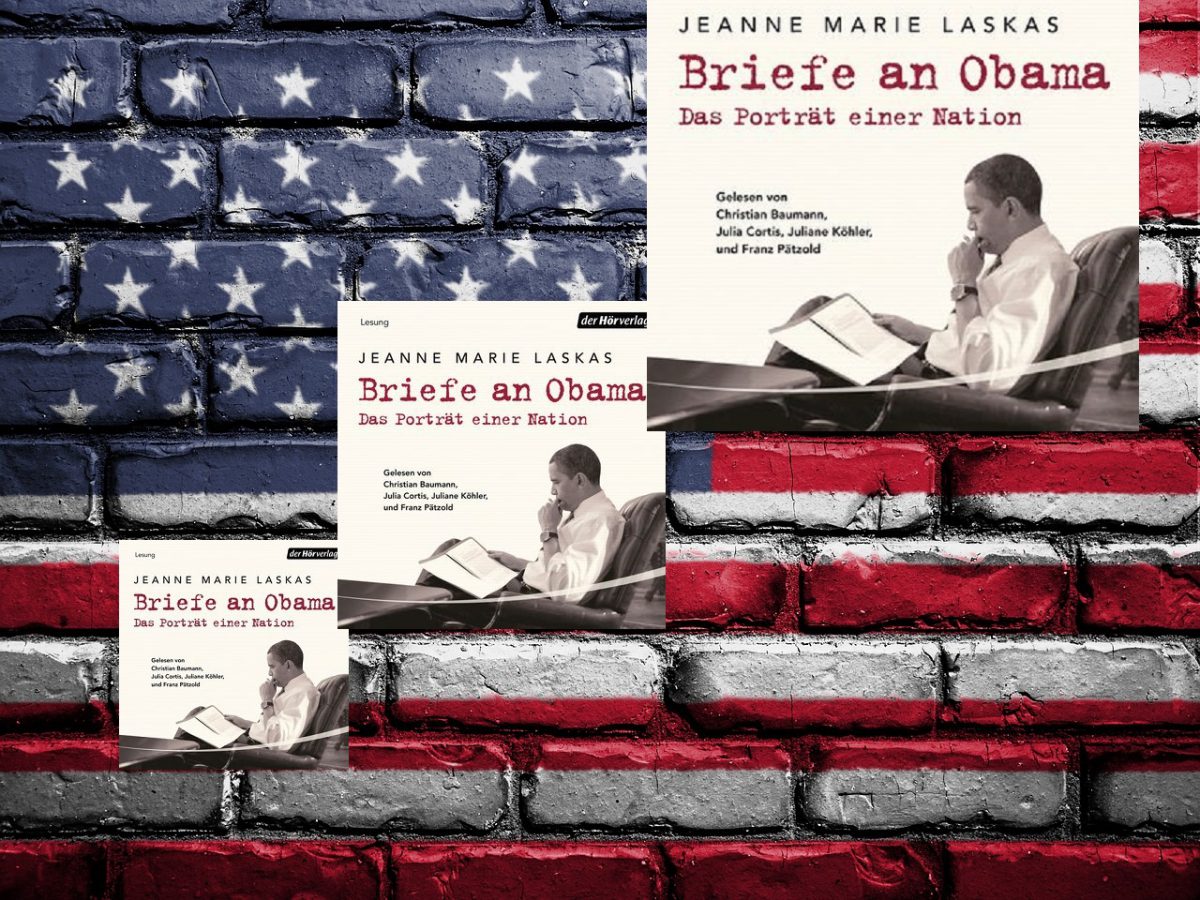 Briefe an Obama – Jeanne Marie Laskas [Hörbuch]