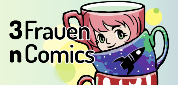 Drei Kaffeetassen übereinander, auf der obersten ein Frauengesicht im Manga-Style, auf der mittleren Weltraum und aus der unteren läuft Blut. Daneben der Schriftzug 3 Frauen. n Comics