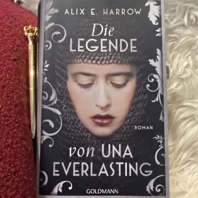 Die Legende von Una Everlasting – Alix E. Harrow